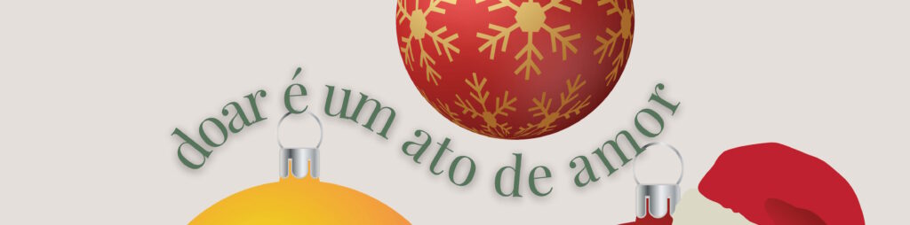 Texto "doar é um ato de amor" a fazer uma curva entre bolas de Natal 
